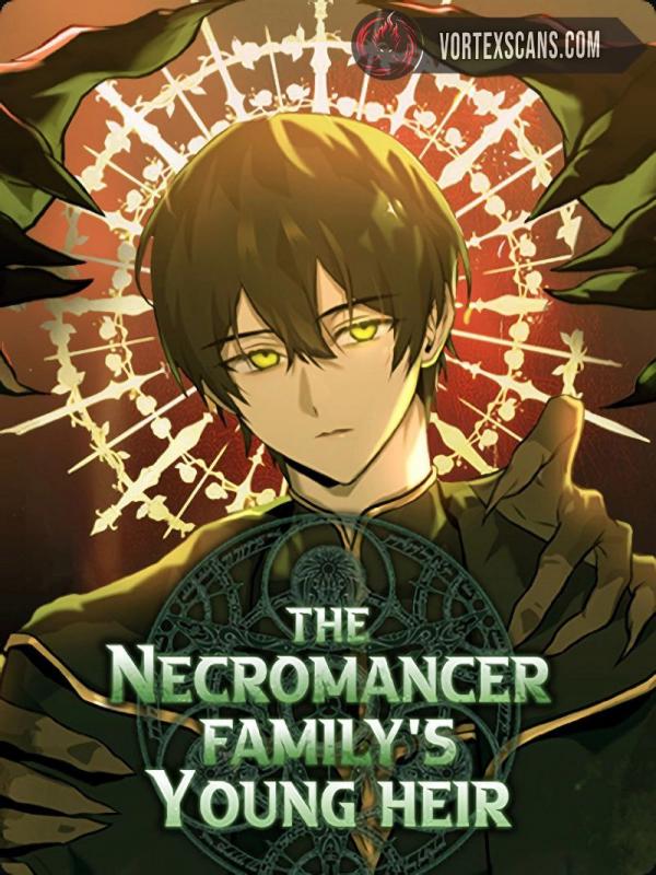 THE NECROMANCER FAMILY’S YOUNG HEIR